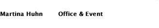 Martina Huhn        Office & Event
